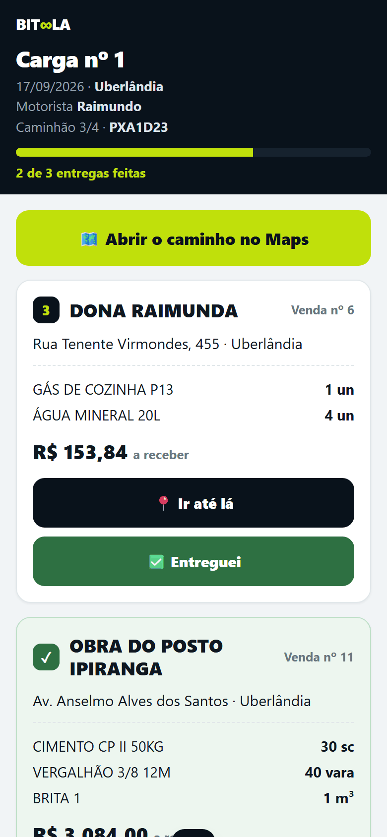 Tela que o motorista abre no celular: a carga do dia, 2 de 3 entregas feitas, o caminho no Maps e o botão Entreguei em cada parada